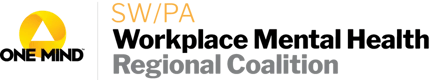 One Mind SW/PA Workplace Mental Health Regional Coalition